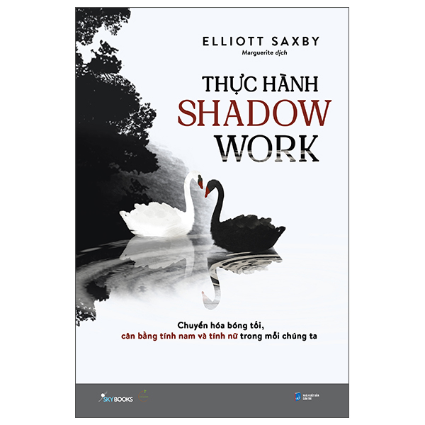 Thực Hành Shadow Work - Chuyển Hóa Bóng Tối, Cân Bằng Tính Nam Và Tính Nữ Trong Mỗi Chúng Ta