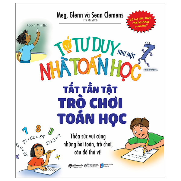 tớ tư duy như một nhà toán học - tất tần tật trò chơi toán học (tái bản 2024)