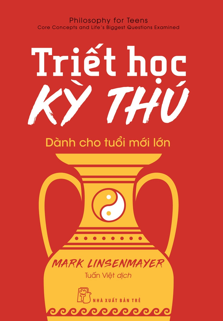 triết học kỳ thú dành cho tuổi mới lớn - Ảnh 1