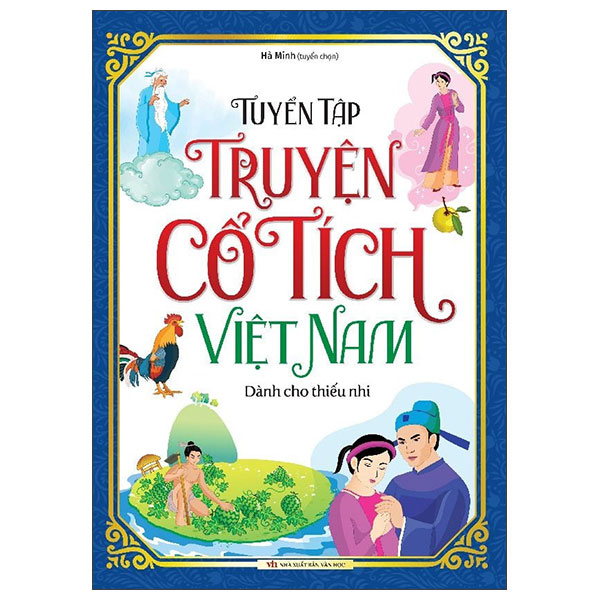 Tuyển Tập Truyện Cổ Tích Việt Nam Dành Cho Thiếu Nhi (Tái Bản 2025)