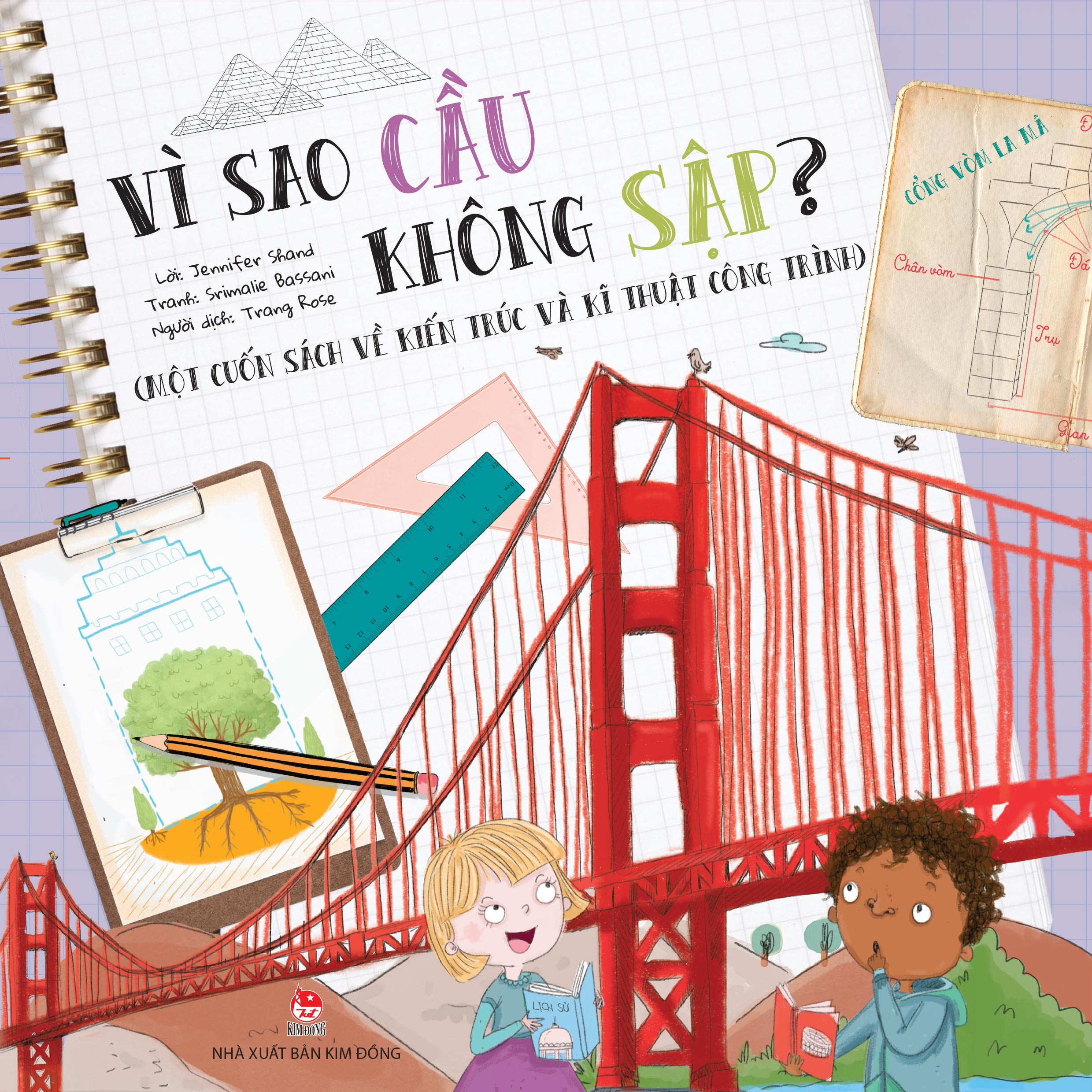 Vì Sao Cầu Không Sập? - Một Cuốn Sách Về Kiến Trúc Và Kĩ Thuật Công Trình - Ảnh 2