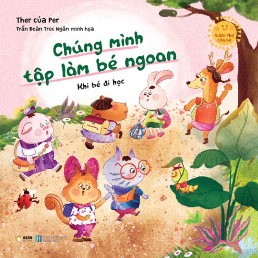 Vườn Thơ Của Bé - Chúng Mình Tập Làm Bé Ngoan - Khi Bé Đi Học - Ảnh 2