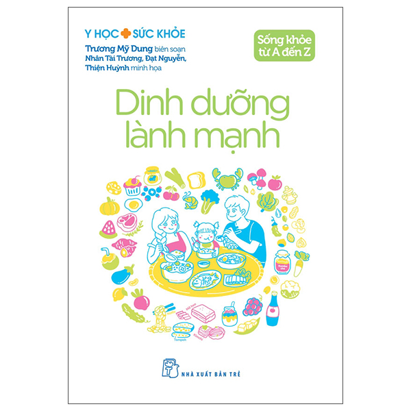 Y Học Sức Khỏe - Sống Khỏe Từ A Đến Z - Dinh Dưỡng Lành Mạnh